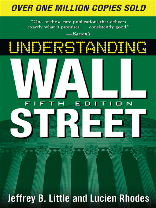 Title details for Understanding Wall Street by Jeffrey B. Little - Available